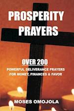Prosperity Prayers: Over 200 Deliverance Prayers for Money, Finances & Favor 