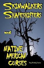 Skinwalkers Shapeshifters and Native American Curses