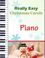 Christmas Carols Piano: Christmas Carols for Really Easy Piano | Ideal for beginners | Traditional Christmas carols 