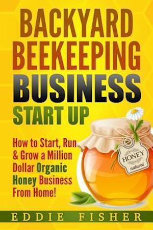 Backyard Beekeeping Business Strat Up