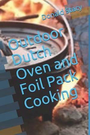 Outdoor Dutch Oven and Foil Pack Cooking