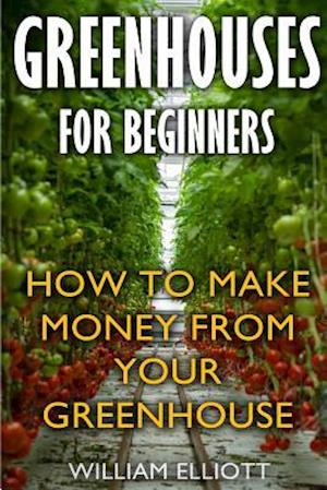 Greenhouses for Beginners