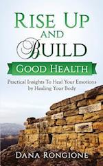 Rise Up and Build Good Health