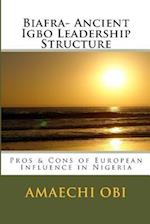 Biafra- Ancient Igbo Leadership Structure