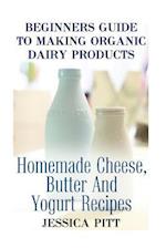 Beginners Guide to Making Organic Dairy Products