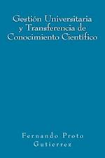 Gestión Universitaria y Transferencia de Conocimiento Científico