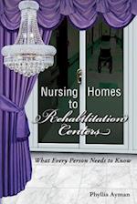 Nursing Homes to Rehabilitation Centers