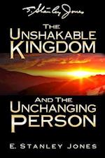 The Unshakable Kingdom and the Unchanging Person