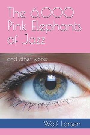 The 6,000 Pink Elephants of Jazz