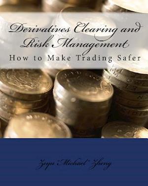 Derivatives Clearing and Risk Management
