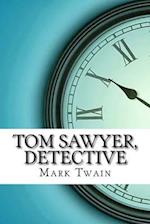 Tom Sawyer, Detective