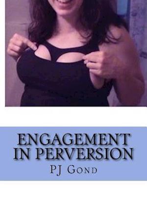 Engagement in Perversion