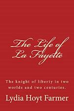 The Life of La Fayette