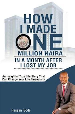 How I Made One Million Naira in a Month After I Lost My Job