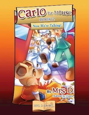 Carlo the Mouse, Book 2: Now We're Talking!