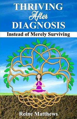 Thriving After Diagnosis