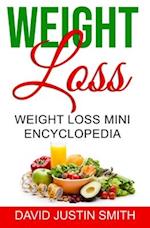 Weight Loss: Weight Loss Mini Encyclopedia 