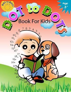 Dot to Dot Book for Kids Ages 3+