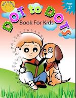 Dot to Dot Book for Kids Ages 3+