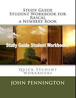 Study Guide Student Workbook for Rascal a Newbery Book