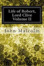 Life of Robert, Lord Clive Volume II