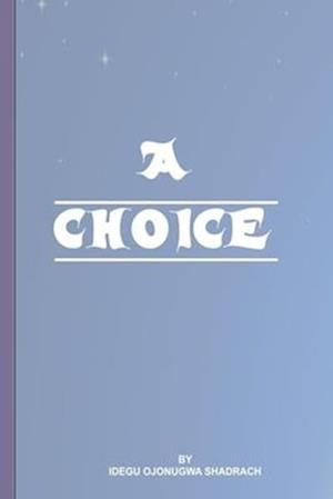 A Choice