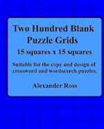 Two Hundred Blank Puzzle Grids 15 Squares X 15 Squares