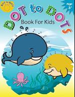 Dot to Dots Book for Kids Ages 3+