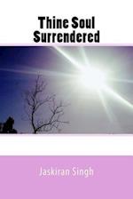 Thine Soul Surrendered