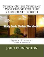 Study Guide Student Workbook for the Chocolate Touch