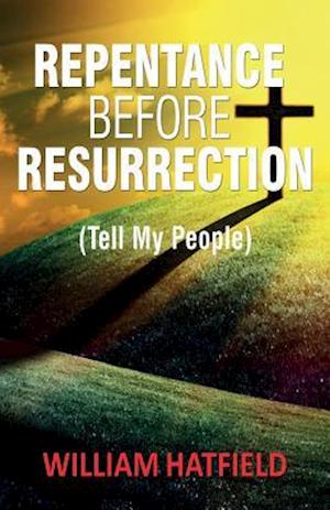 Repentance Before Resurrection