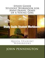 Study Guide Student Workbook for Anne Frank, Diary of a Young Girl