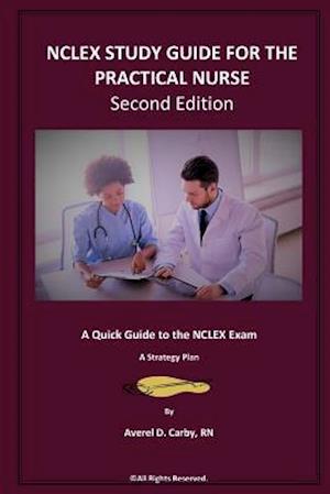 NCLEX Study Guide for the Practical Nurse - Second Edition