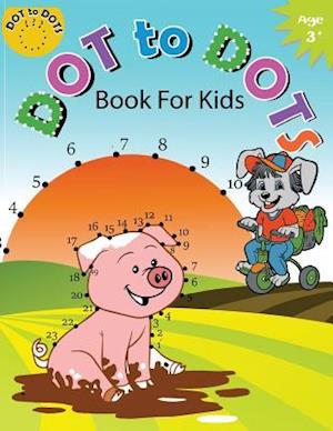 Dot to Dot Book for Kids Ages 3+