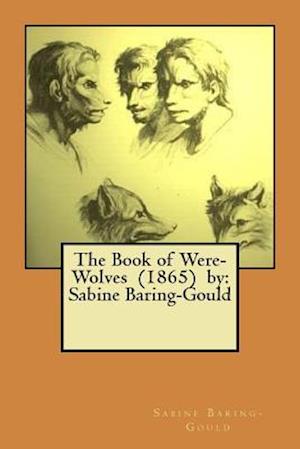 The Book of Were-Wolves (1865) by