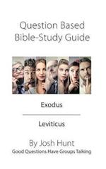 Question Based Bible Study Guide -- Exodus Leviticus