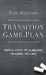 Transition Game-Plan