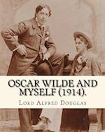 Oscar Wilde and Myself (1914). by