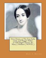Dora Deane, or the East India Uncle; And Maggie Miller, or Old Hagar's Secret. by