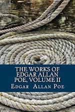 The Works of Edgar Allan Poe, Volume II