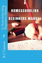 A Homeschooling Beginners Manual