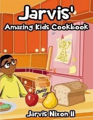 Jarvis' Amazing Kids Cookbook