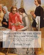 Shakespeare on the Stage . by