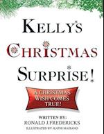 Kelly's Christmas Surprise: A Christmas Wish Come True 