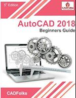 AutoCAD 2018 - Beginners Guide