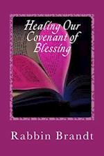 Healing Our Covenant of Blessing