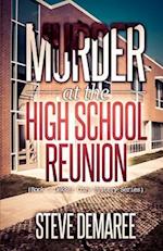 Murder at the High School Reunion