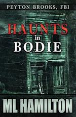 Haunts in Bodie: Peyton Brooks, FBI 