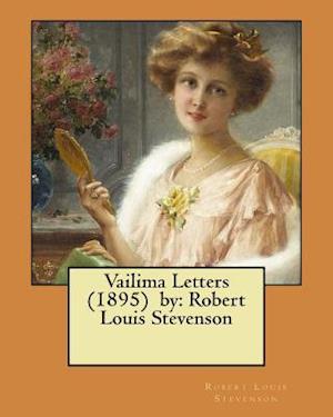 Vailima Letters (1895) by