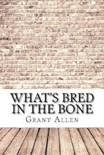 What's Bred in the Bone